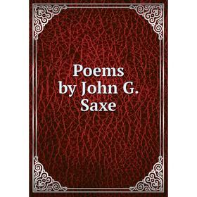 

Книга Poems by John G. Saxe