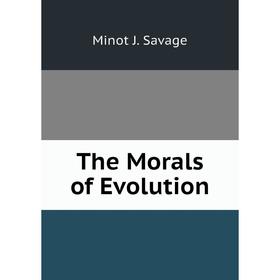 

Книга The Morals of Evolution