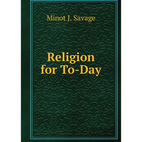 

Книга Religion for To-Day