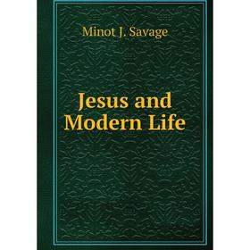 

Книга Jesus and Modern Life