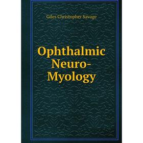 

Книга Ophthalmic Neuro-Myology