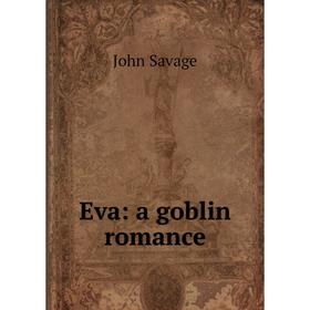 

Книга Eva: a goblin romance
