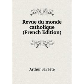 

Книга Revue du monde catholique (French Edition)