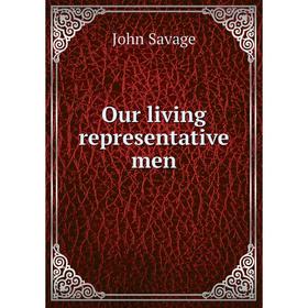 

Книга Our living representative men