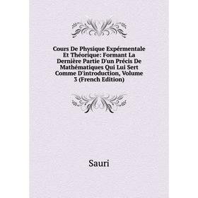 

Книга Cours De Physique Expérmentale Et Théorique: Formant La Dernière Partie D'un Précis De Mathématiques Qui Lui Sert Comme D'introduction, Volume 3