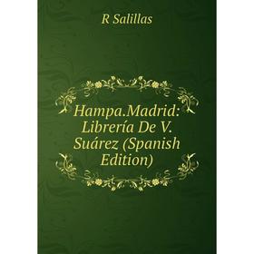 

Книга Hampa.Madrid: Librería De V. Suárez (Spanish Edition)