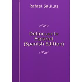 

Книга Delincuente Español (Spanish Edition)