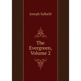 

Книга The Evergreen, Volume 2