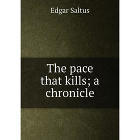 

Книга The pace that kills; a chronicle
