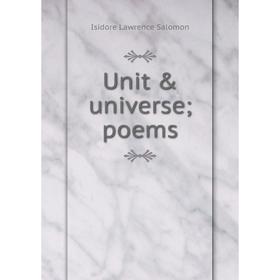 

Книга Unit & universe; poems