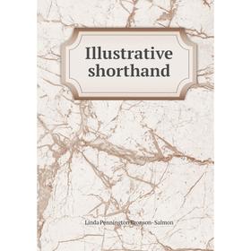 

Книга Illustrative shorthand