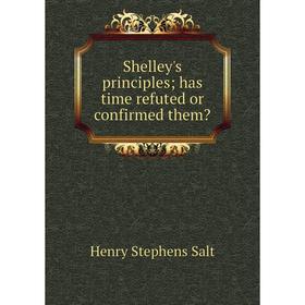 

Книга Shelley's principles; has time refuted or confirmed them