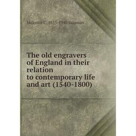 

Книга The old engravers of England in their relation to contemporary life and art (1540-1800)