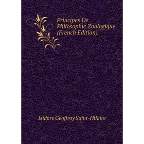 

Книга Principes De Philosophie Zoologique (French Edition)