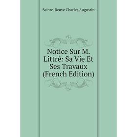 

Книга Notice Sur M Littré: Sa Vie Et Ses Travaux