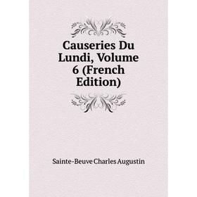 

Книга Causeries Du Lundi, Volume 6 (French Edition)
