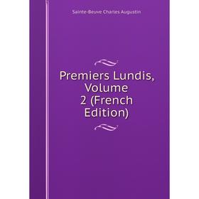 

Книга Premiers Lundis, Volume 2 (French Edition)