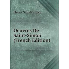 

Книга Oeuvres de Saint-Simon