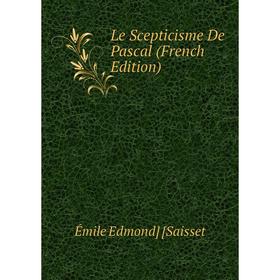

Книга Le Scepticisme De Pascal