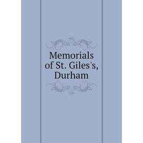 

Книга Memoria ls of St Giles's, Durham