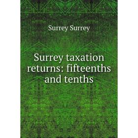 

Книга Surrey taxation returns: fifteenths and tenths