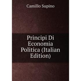 

Книга Principi Di Economia Politica (Italian Edition)