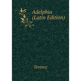 

Книга Adelphia (Latin Edition)