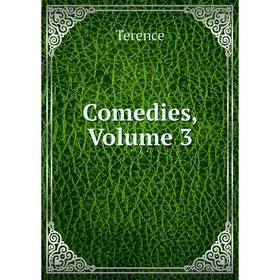 

Книга Comedies, Volume 3
