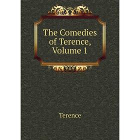

Книга The Comedies of Terence, Volume 1