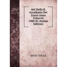 

Книга Atti Della R. Accademia Dei Lincei Anno Cclxxviii 1980-81 (Italian Edition)