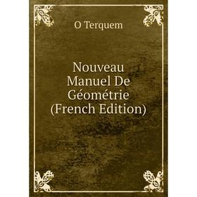 

Книга Nouveau Manuel De Géométrie