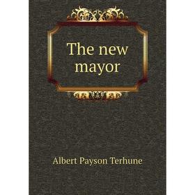 

Книга The new mayor