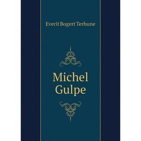 

Книга Michel Gulpe