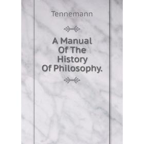 

Книга A Manual Of The History Of Philosophy.