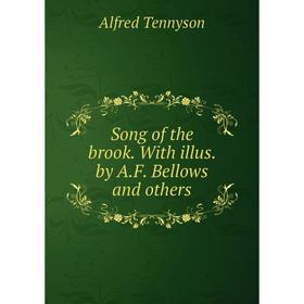 

Книга Song of the brook. With illus. by A.F. Bellows and others