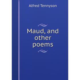 

Книга Maud, and other poems