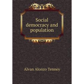 

Книга Social democracy and population