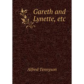 

Книга Gareth and Lynette, etc