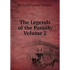 

Книга The Legends of the Panjâb, Volume 2