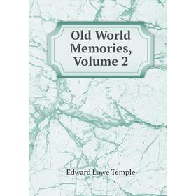

Книга Old World Memories, Volume 2