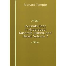 

Книга Journal s Kept in Hyderabad, Kashmir, Sikkim, and Nepal, Volume 2