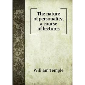 

Книга The nature of personality, a course of lectures
