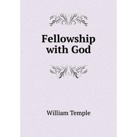 

Книга Fellowship with God
