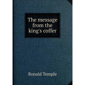 

Книга The message from the king's coffer