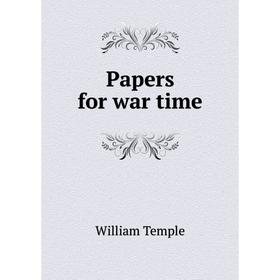 

Книга Papers for war time
