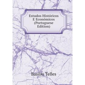 

Книга Estudos Históricos E Económicos (Portuguese Edition)