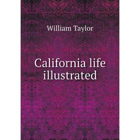 

Книга California life illustrated