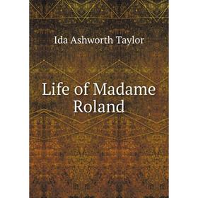 

Книга Life of Madame Roland