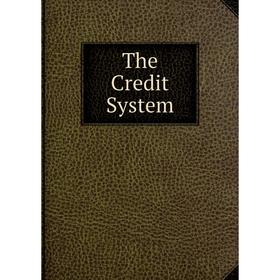 

Книга The Credit System