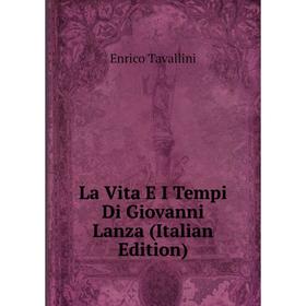 

Книга La Vita E I Tempi Di Giovanni Lanza